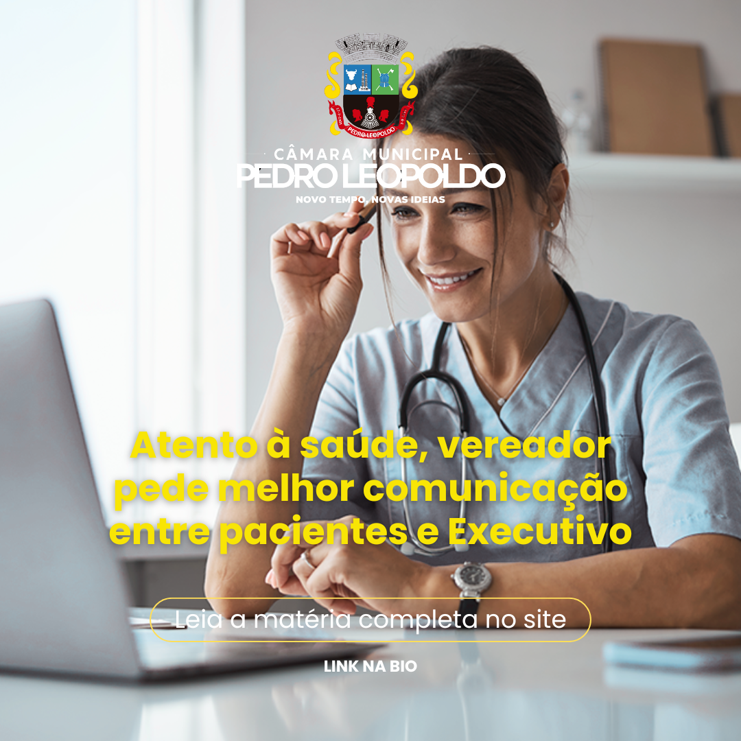 Atento à saúde, vereador pede melhor comunicação entre pacientes e Executivo
