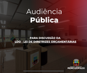 Audiência Pública para Discussão da Lei de Diretrizes Orçamentárias (LDO) - Participe!