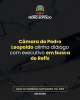 Câmara de Pedro Leopoldo alinha diálogo com Executivo em busca de Refis