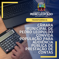 Câmara Municipal de Pedro Leopoldo convida população para Audiência Pública de Prestação de Contas