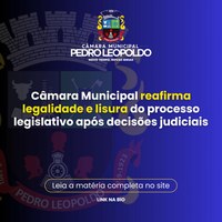 Câmara Municipal reafirma legalidade e lisura do processo legislativo após decisões judiciais
