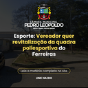 Esporte: Vereador quer revitalização da quadra poliesportiva do Ferreiras Esporte: Vereador quer revitalização da quadra poliesportiva do Ferreiras