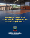Parlamentar solicita construção de quadra no bairro Santa Tereza