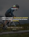 Vereador cobra sinalização urgente para proteger ciclistas na Estrada do Pimentel