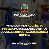 Vereador pede Audiência Pública para esclarecimentos sobre assuntos relacionados à Copasa