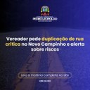 Vereador pede duplicação de rua crítica no Novo Campinho e alerta sobre riscos