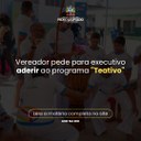 Vereador pede para Executivo aderir ao programa "Teativo"