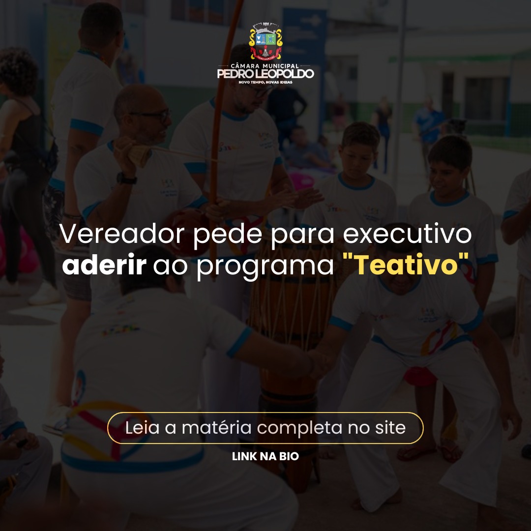 Vereador pede para Executivo aderir ao programa "Teativo"