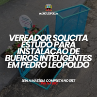 Vereador solicita estudo para instalação de bueiros inteligentes em Pedro Leopoldo