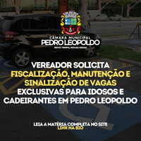 Vereador solicita fiscalização, manutenção e sinalização de vagas exclusivas para idosos e cadeirantes em Pedro Leopoldo