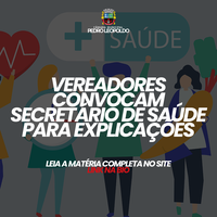 Vereadores convocam Secretário de Saúde para prestar esclarecimentos